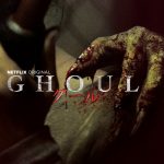 GHOUL/グール | Netflix (ネットフリックス) インド産オリジナルドラマ!