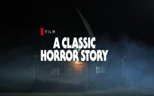 「クラシック・ホラー・ストーリー」この映画マジで怖そう…Netflixオリジナル映画に注目!